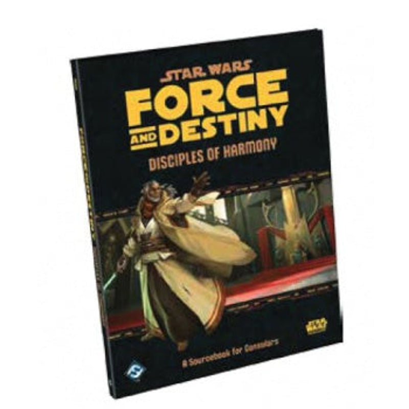 Star Wars RPG: Force And Destiny Disciples Of Harmony: A Sourcebook For Consulars