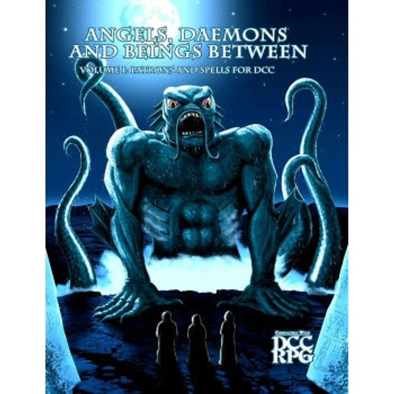Angels, Daemons And Beings Between Volume 1 Patrons And Spells For DCC DCC RPG