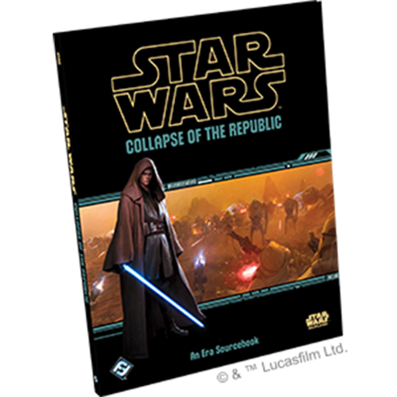 Star Wars Role Playing Game: Collapse Of The Republic